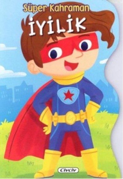 Süper Kahraman - İyilik