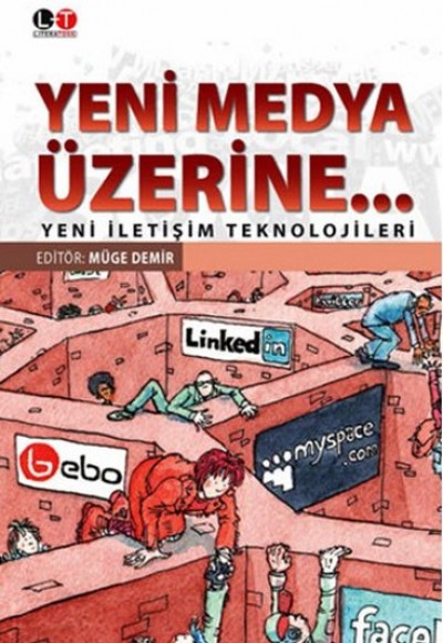 Yeni Medya Üzerine  Yeni İletişim Teknolojileri