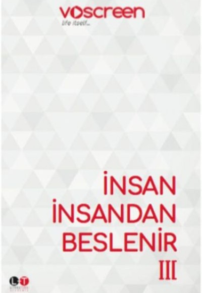 İnsan İnsandan Beslenir III