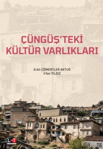 Çüngüş'teki Kültür Varlıkları