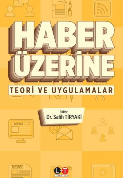 Haber Üzerine - Teori ve Uygulamalar