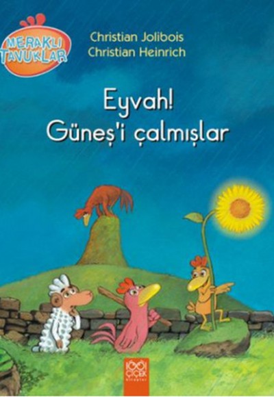 Meraklı Tavuklar - Eyvah! Güneşi Çalmışlar