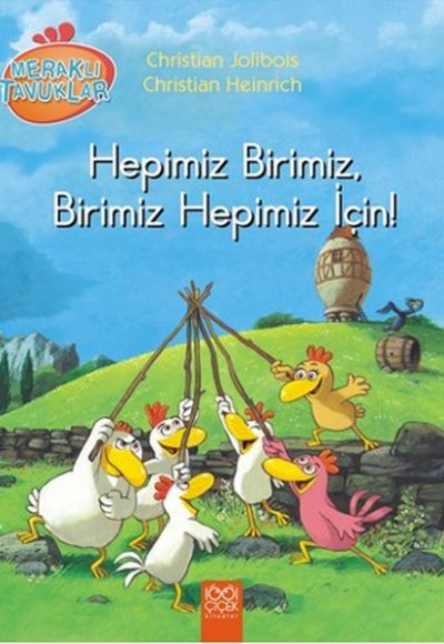 Meraklı Tavuklar - Hepimiz Birimiz, Birimiz Hepimiz İçin!