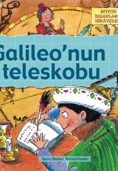 Büyük İnsanların Hikayeleri - Galileonun Teleskobu