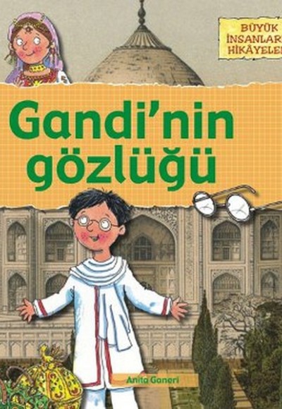 Büyük İnsanların Hikayeleri - Gandinin Gözlüğü