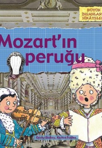 Büyük İnsanların Hikayeleri - Mozartın Peruğu