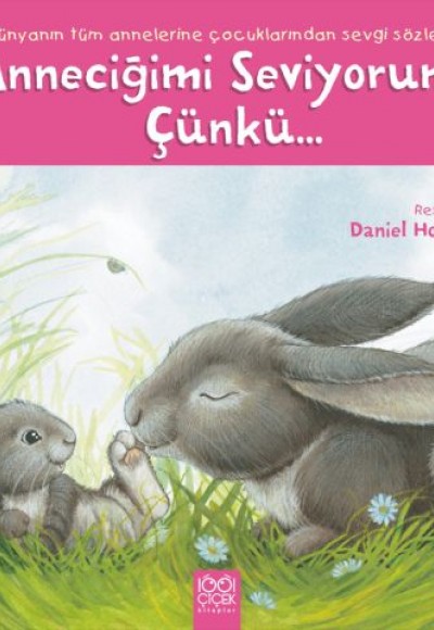 Anneciğimi Seviyorum Çünkü...