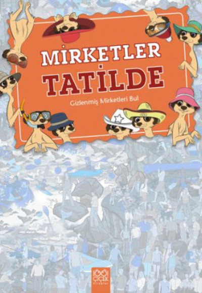 Nerede Bu Mirketler - Mirketler Tatilde / Gizlenmiş Mirketleri Bul