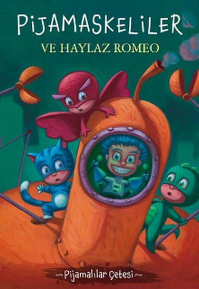 Pijamalılar Çetesi - Pijamaskeliler ve Haylaz Romeo