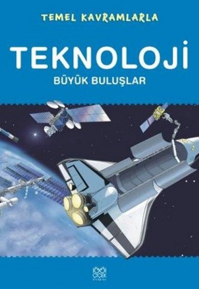 Temel Kavramlarla Teknoloji  Büyük Buluşlar