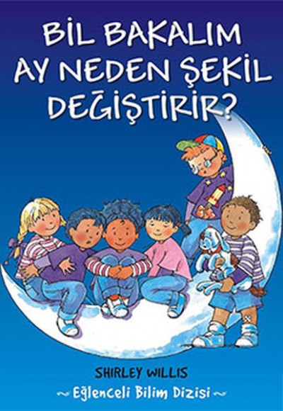 Bil Bakalım Ay Neden Şekil Değiştirir?