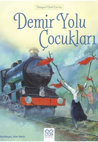 Dünyaca Ünlü Eserler - Demir Yolu Çocukları
