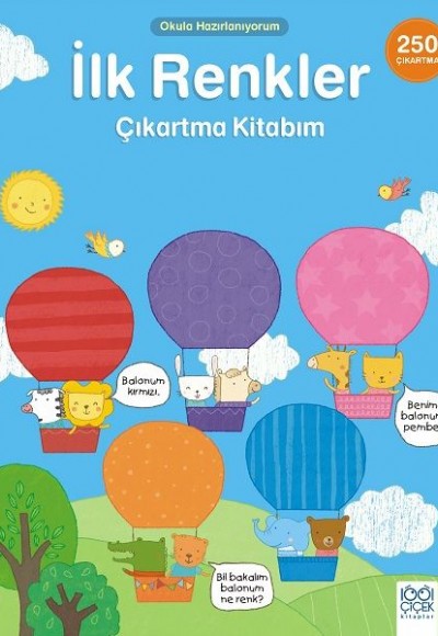 Okula Hazırlanıyorum - İlk Renkler Çıkartma Kitabım