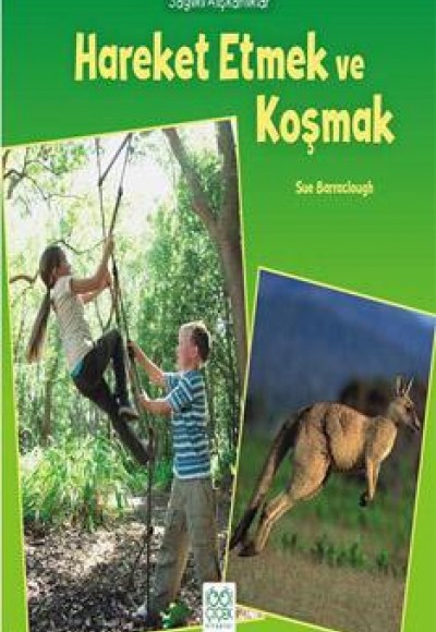 Sağlıklı Alışkanlıklar - Hareket Etmek ve Koşmak