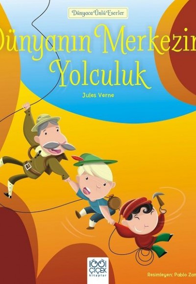 Dünyaca Ünlü Eserler - Dünyanın Merkezine Yolculuk