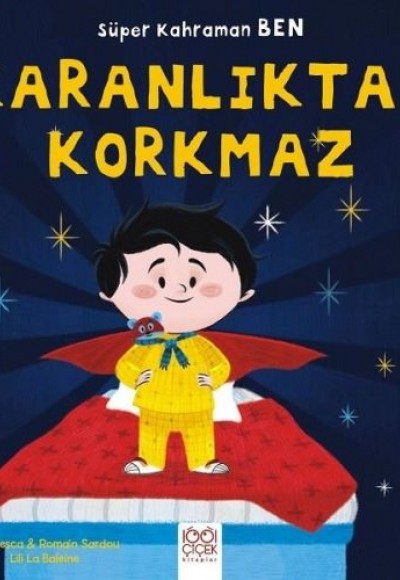 Süper Kahraman Ben - Karanlıktan Korkmaz