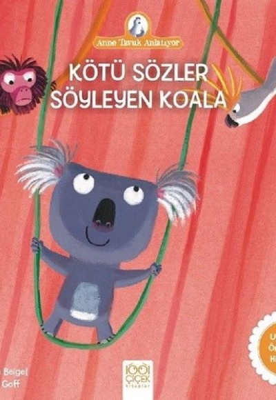 Anne Tavuk Anlatıyor - Kötü Sözler Söyleyen Koala