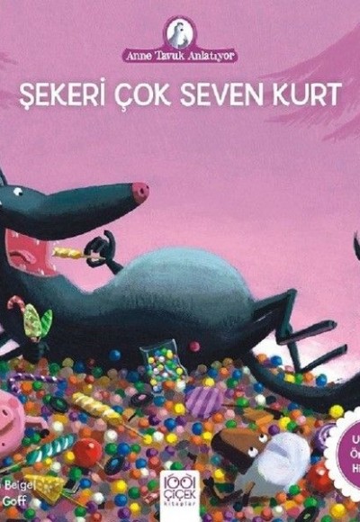 Anne Tavuk Anlatıyor - Şekeri Çok Seven Kurt