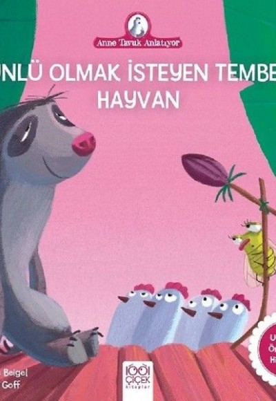 Anne Tavuk Anlatıyor - Ünlü Olmak İsteyen Tembel Hayvan