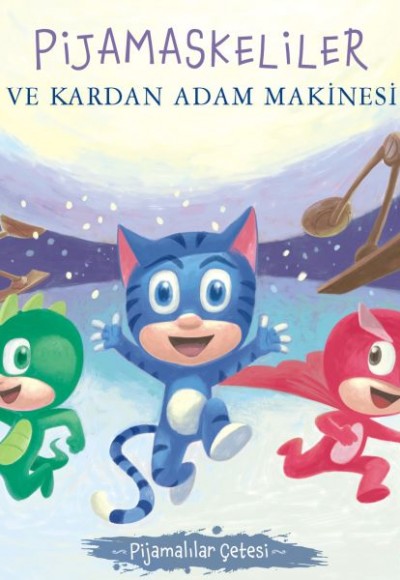 Pijamalılar Çetesi - Pijamaskeliler ve Kardan Adam Makinesi