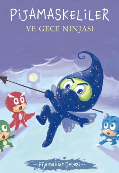 Pijamalılar Çetesi - Pijamaskeliler ve Gece Ninjası