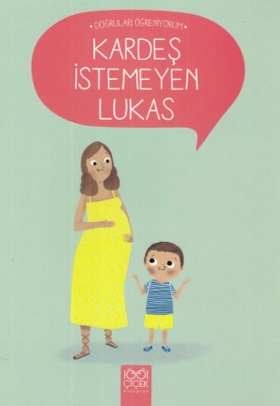 Doğruları Öğreniyorum - Kardeş İstemeyen Lukas