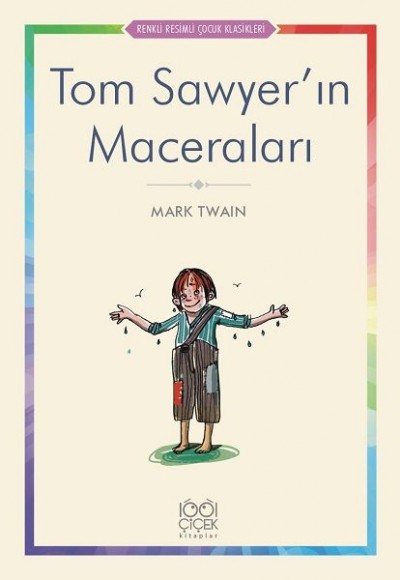 Tom Sawyer’ın Maceraları - Renkli Resimli Çocuk Klasikleri