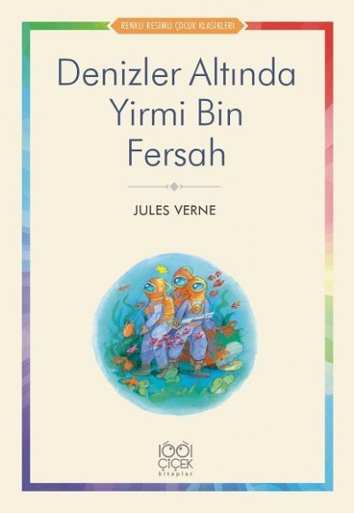 Denizler Altında Yirmi Bin Fersah - Renkli Resimli Çocuk Klasikleri