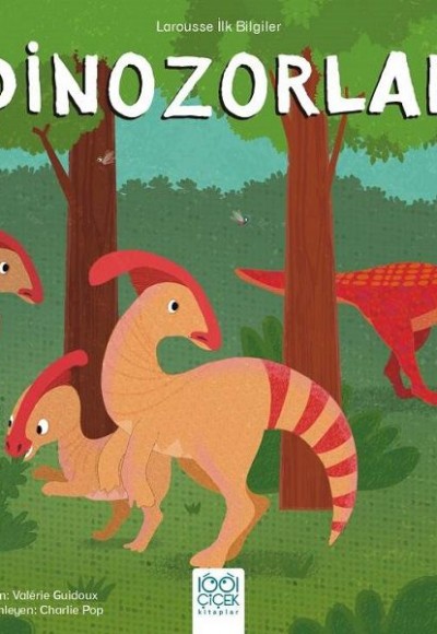 Dinozorlar - Larousse İlk Bilgiler