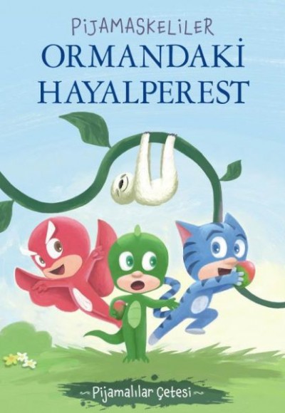Pijamaskeliler Ormandaki Hayalperest