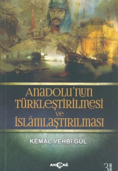 Anadolunun Türkleştirilmesi ve İslamlaştırılması