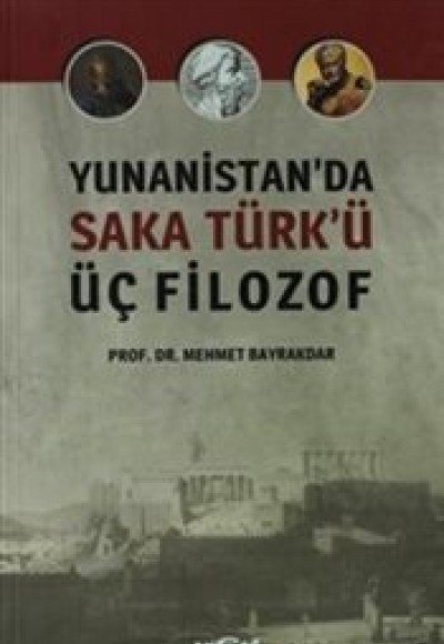 Yunanistanda Saka Türkü Üç Filozof