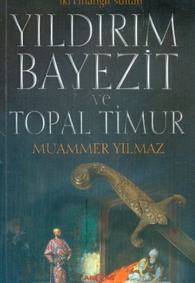 İki Cihangir Sultan Yıldırım Beyazit ve Topal Timur