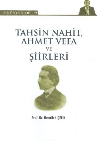 Tahsin Nahit, Ahmet Vefa ve Şiirleri