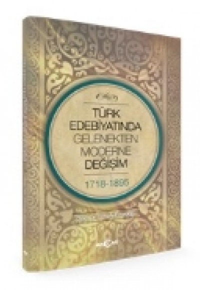 Türk Edebiyatında Gelenekten Moderne Değişim