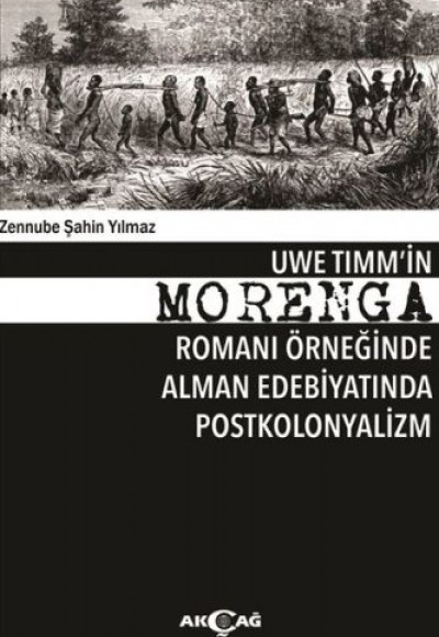 Uwe Tımm'in Morenga Romanı Örneğinde Alman Edebiyatında Postkolonyalizm