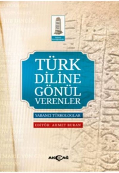 Türk Diline Gönül Verenler Yabancı Türkologlar
