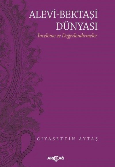 Alevi - Bektaşi Dünyası - İnceleme ve Değerlendirmeler