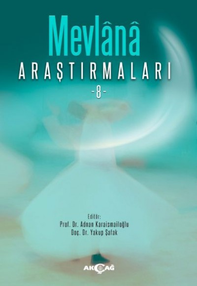 Mevlânâ Araştırmaları -8