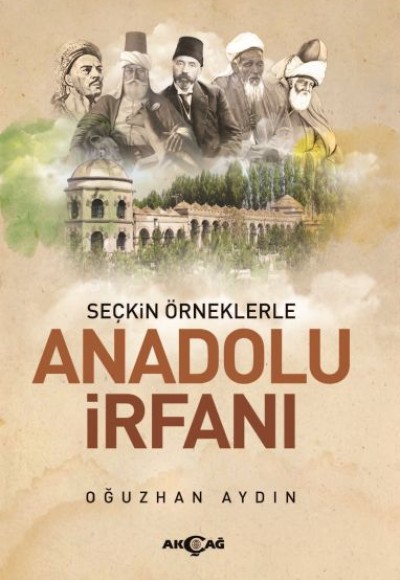 Seçkin Örneklerle Anadolu İrfanı