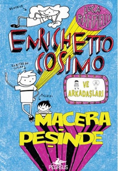 Enrichetto Cosimo ve Arkadaşları Macera Peşinde (Ciltli)