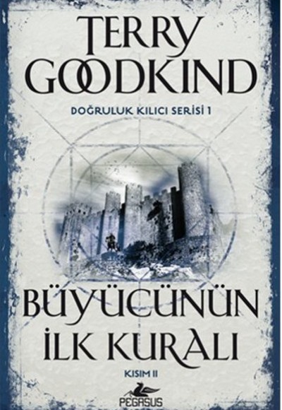 Doğruluk Kılıcı Serisi 1 - Büyücünün İlk Kuralı Kısım 2