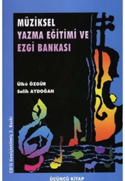 Müziksel Yazma Eğitimi ve Ezgi Bankası (3. Kitap)