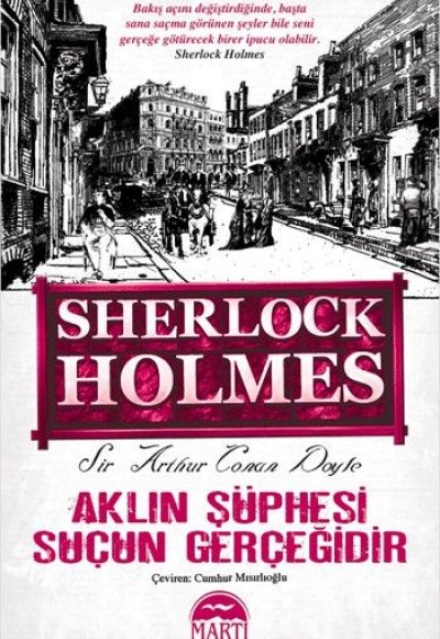 Aklın Şüphesi Suçun Gerçeğidir / Sherlock Holmes (Cep Boy)