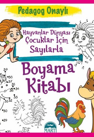 Pedagog Onaylı - Hayvanlar Dünyası Çocuklar için Sayılarla Boyama Kitabı