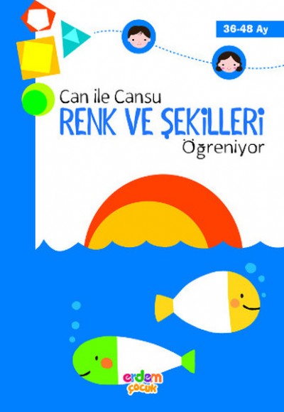 Can ile Cansu Renk ve Şekilleri Öğreniyor