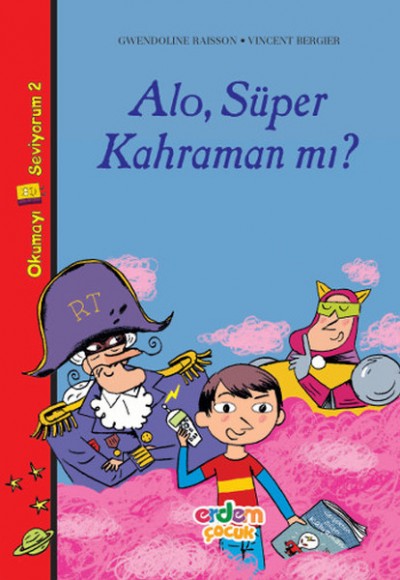 Okumayı Seviyorum Dizisi 2 - Alo, Süper Kahraman mı?