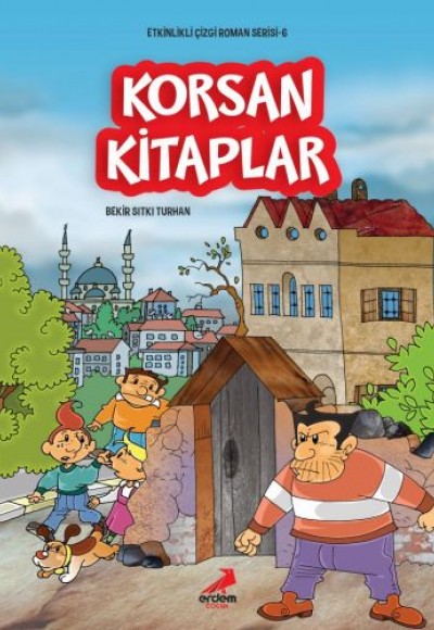 Etkinlikli Çizgi Roman Serisi 6 - Korsan Kitaplar