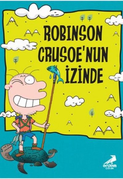 Nobinson’un Maceraları 1 - Robinson Crusoe’un İzinde