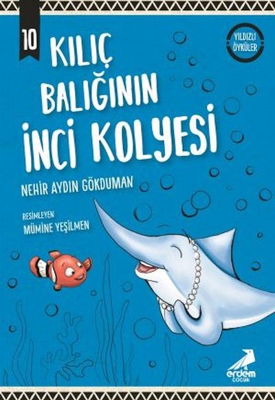 Kılıç Balığının İnci Kolyesi - Yıldızlı Öyküler